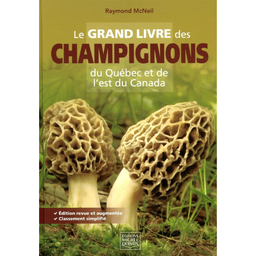 [3012] Livre: Le grand livre des champignonsdu Québec et de l'Est du Canada