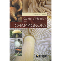 Livre: Guide d'initiation aux champignons
