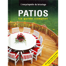 Livre: Patios - Le guide complet